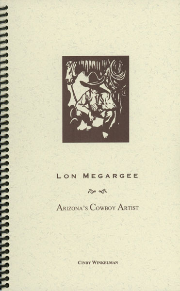 Lon Megargee, Arizona's Cowboy Artist WINKELMAN