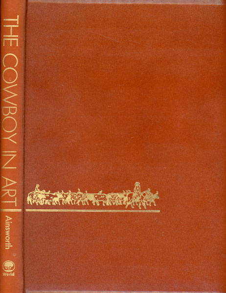 The Cowboy In Art. ED. AINSWORTH