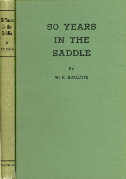 50 Years In The Saddle W. P RICKETTS