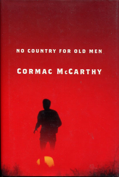 No Country For Old Men. CORMAC MCCARTHY