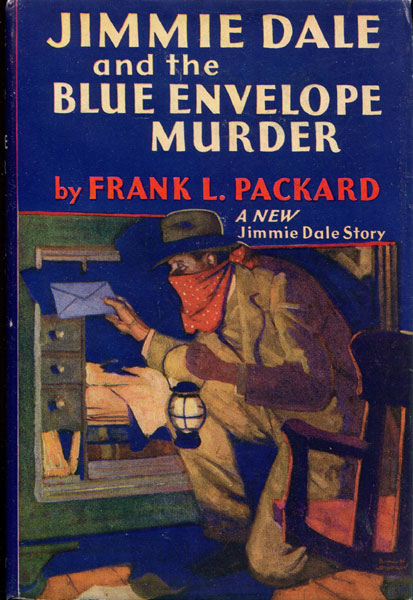 Jimmie Dale And The Blue Envelope Murder. FRANK L. PACKARD