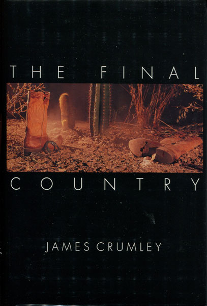 The Final Country. JAMES CRUMLEY