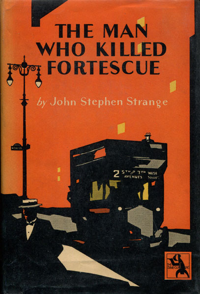 The Man Who Killed Fortescue. JOHN STEPHEN STRANGE