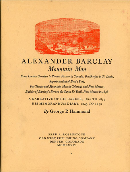 The Adventures Of Alexander Barclay, Mountain Man GEORGE P HAMMOND