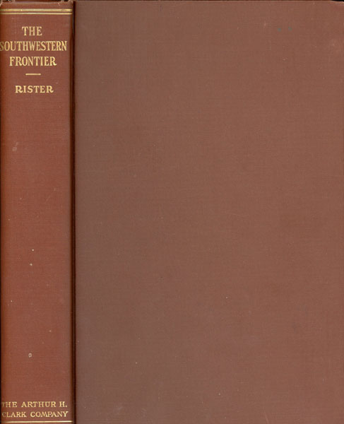 The Southwestern Frontier, 1865-1881: CARL COKE RISTER