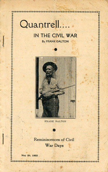 Quantrell .... In The Civil War. Reminiscences Of Civil War Days. (Cover Title) FRANK DALTON