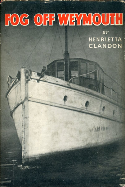 Fog Off Weymouth CLANDON, HENRIETTA [PSEUDONYM OF JOHN GEORGE HASLETTE VAHEY]