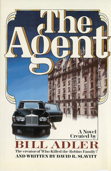 The Agent ADLER, BILL [CREATED BY] & DAVID R. SLAVITT [WRITTEN BY]