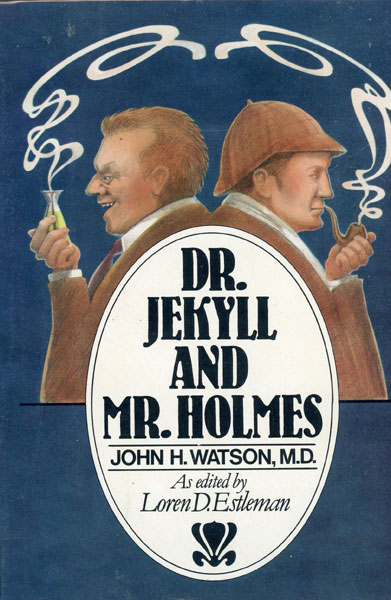 Dr. Jekyll And Mr. Holmes. LOREN D. (EDITED BY). ESTLEMAN