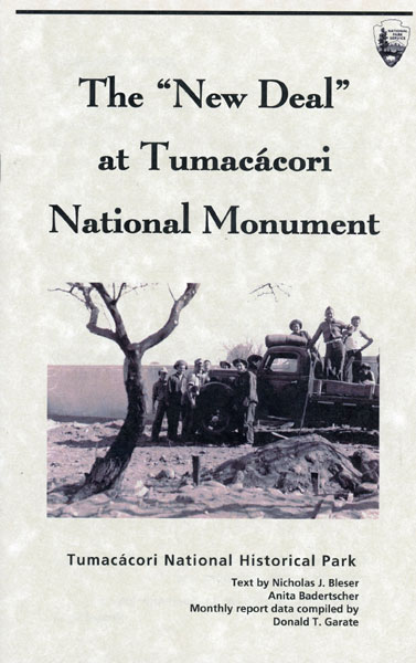 The "New Deal" At Tumacacori National Monument BLESER, NICHOLAS J. & ANITA BADERTSCHER [TEXT BY]