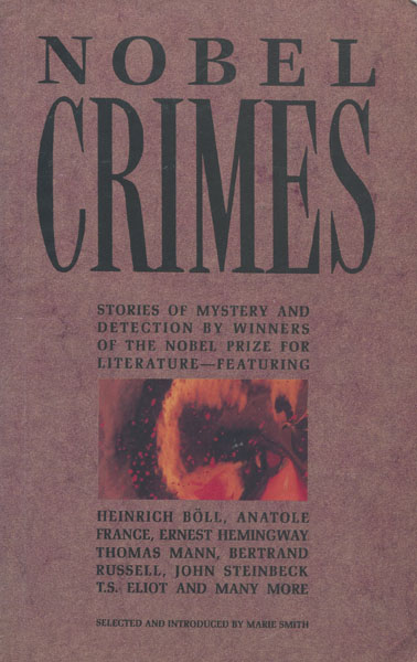 Nobel Crimes SMITH, MARIE [SELECTED AND INTRODUCED BY]