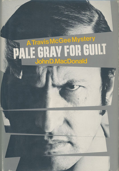 Pale Gray For Guilt. JOHN D. MACDONALD
