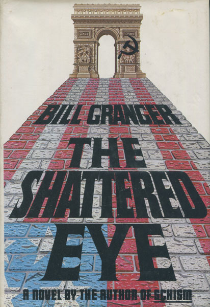 The Shattered Eye. BILL GRANGER