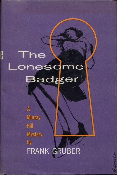 The Lonesome Badger. FRANK GRUBER