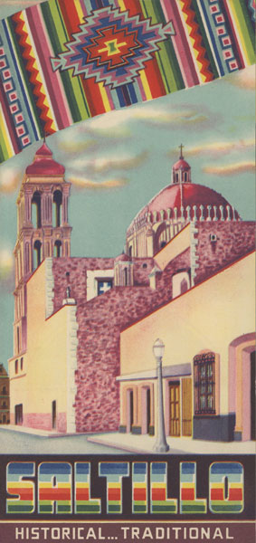 Saltillo. Historical ... Traditional Saltillo Tourist Bureau