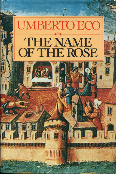 The Name Of The Rose. UMBERTO ECO