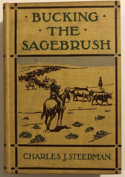 Bucking The Sagebrush; Or, The Oregon Trail In The Seventies CHARLES J STEEDMAN