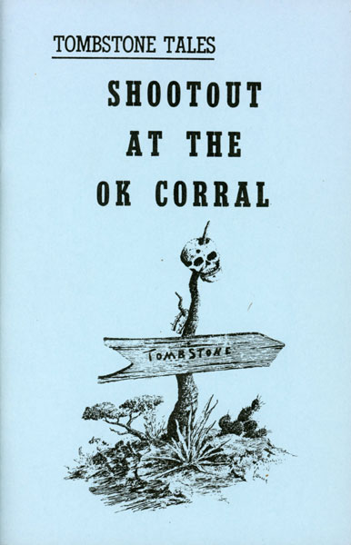 Tombstone Tales: Shootout At The Ok Corral HAROLD O. LOVE