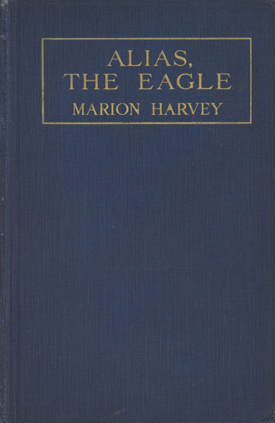 Alias, The Eagle MARION HARVEY
