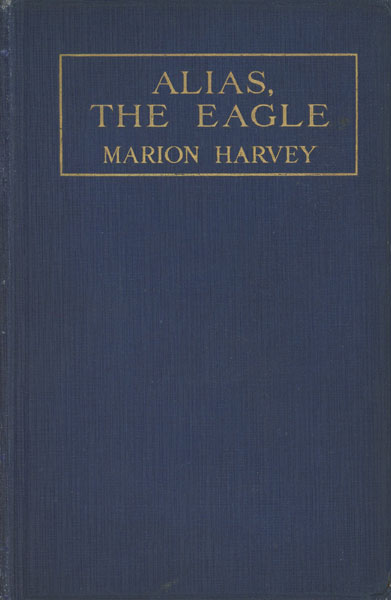 Alias, The Eagle MARION HARVEY