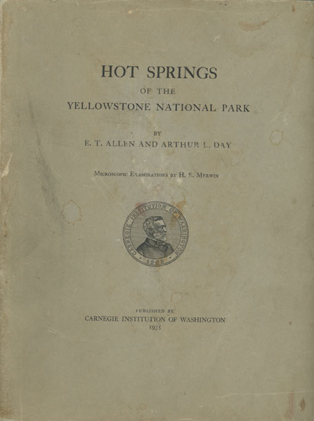 Hot Springs Of The Yellowstone National Park E. T. AND ARTHUR L. DAY ALLEN