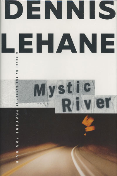 Mystic River. DENNIS LEHANE