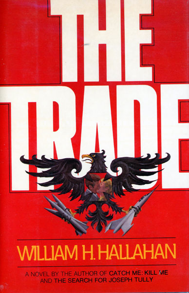 The Trade WILLIAM H. HALLAHAN