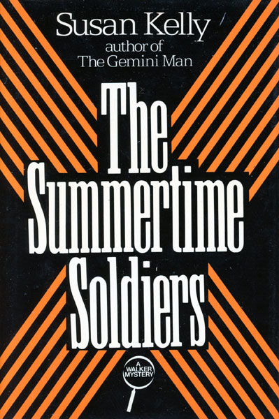 The Summertime Soldiers. SUSAN KELLY