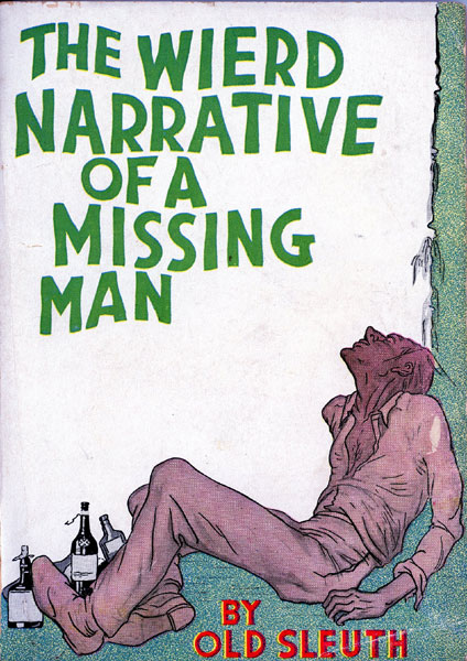 The Giant Detective Among The Cowboys. The Weird Narrative Of A Lost Man "OLD SLEUTH"