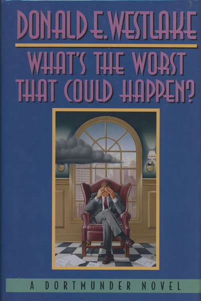 What's The Worst That Could Happen? DONALD E. WESTLAKE