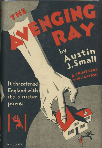 The Avenging Ray. AUSTIN J. SMALL