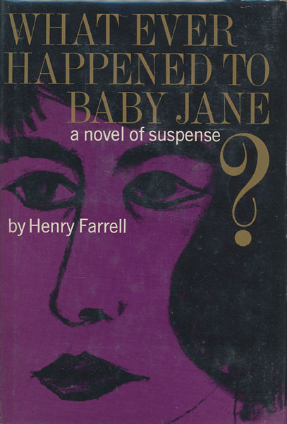 What Ever Happened To Baby Jane? HENRY FARRELL