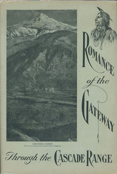 Romance Of The Gateway Through The Cascade Range SAMUEL CHRISTOPHER LANCASTER