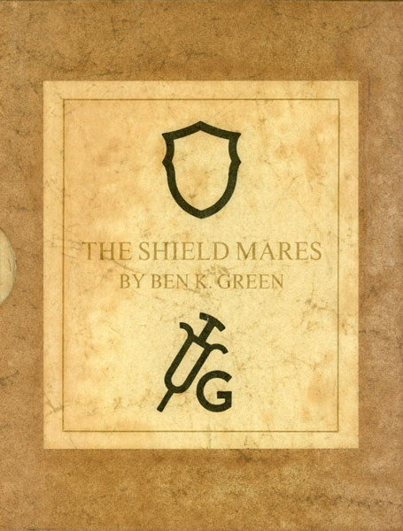 The Shield Mares. BEN K. GREEN
