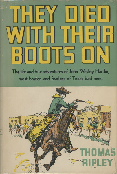 They Died With Their Boots On. THOMAS RIPLEY