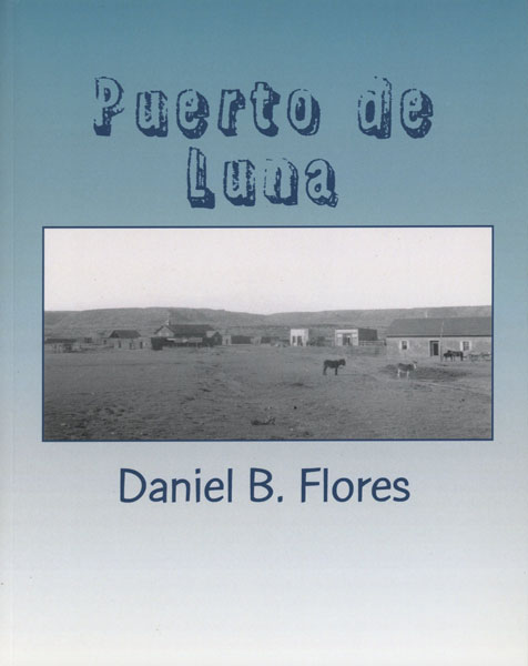 Puerto De Luna. Shadows Of The Past DANIEL B. FLORES