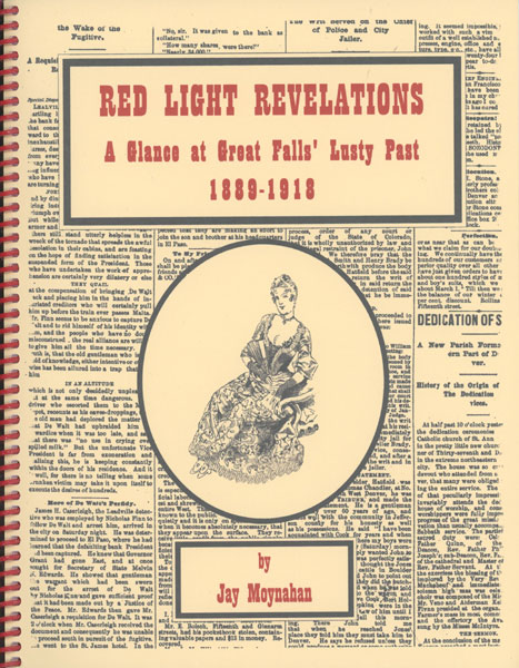 Red Light Revelations. A Glance At Great Falls' Lusty Past 1889-1918. JAY MOYNAHAN