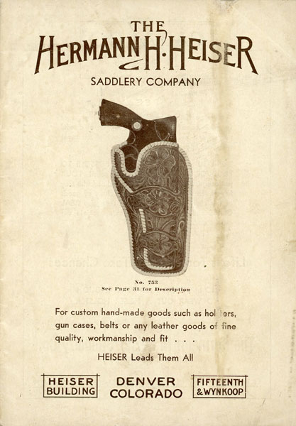 The Hermann H. Heiser Saddlery Co., Denver, Colorado. Catalog No. 23 THE HERMANN H. HEISER SADDLERY COMPANY