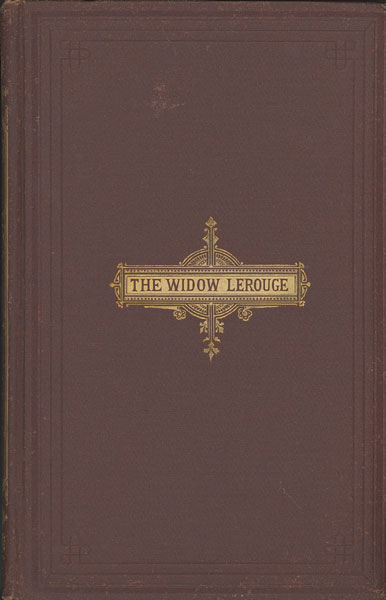 The Widow Lerouge. A Novel EMILE GABORIAU