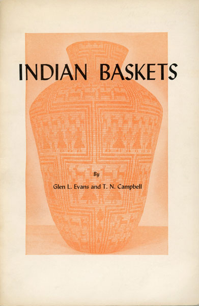 Indian Baskets EVANS, GLEN L. & T.N. CAMPBELL