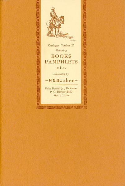 Catalogue Number 25 Featuring Books, Pamphlets, Etc. Illustrated By H. D. Bugbee DANIEL, JR., PRICE
