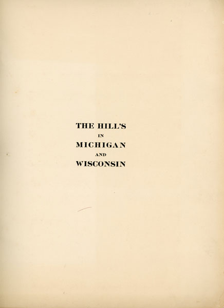 The Hill's (Family) In Michigan And Wisconsin Photograph Album/Journal HILL, FRANK FARRINGTON & EMMA M. VOORHEES HILL