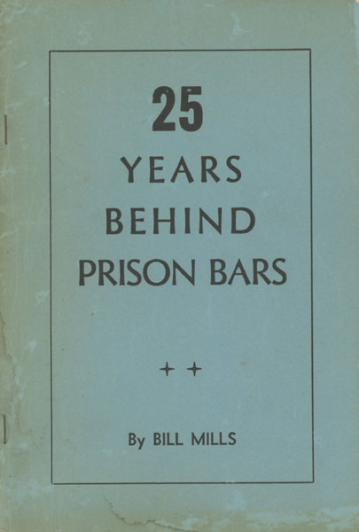 25 Years Behind Prison Bars. (Cover Title) BILL MILLS