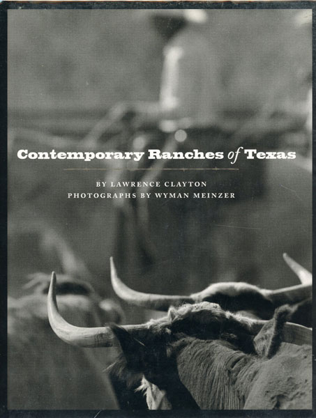 Contemporary Ranches Of Texas. LAWRENCE CLAYTON