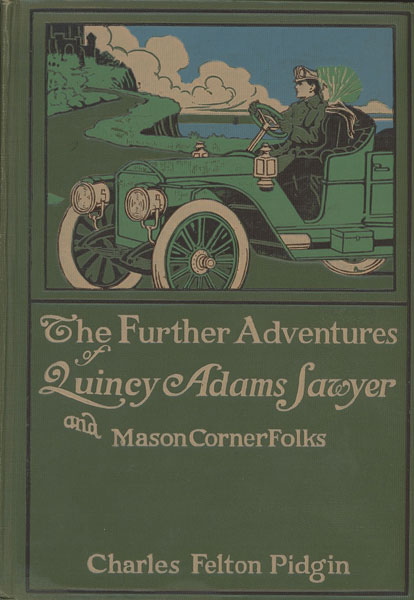 The Further Adventures Of Quincy Adams Sawyer And Mason Corner Falls. CHARLES FELTON PIDGIN
