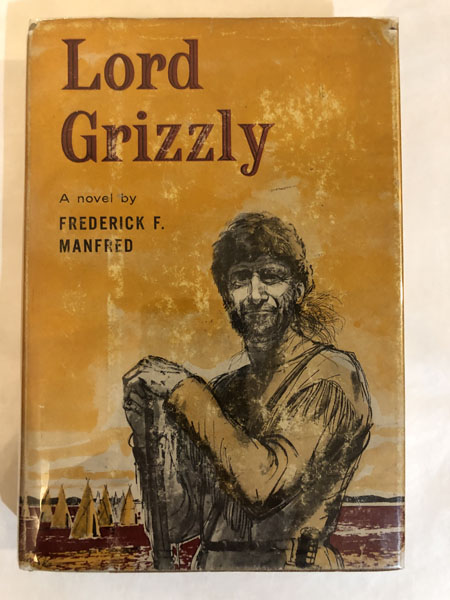 Lord Grizzly FREDERICK F MANFRED