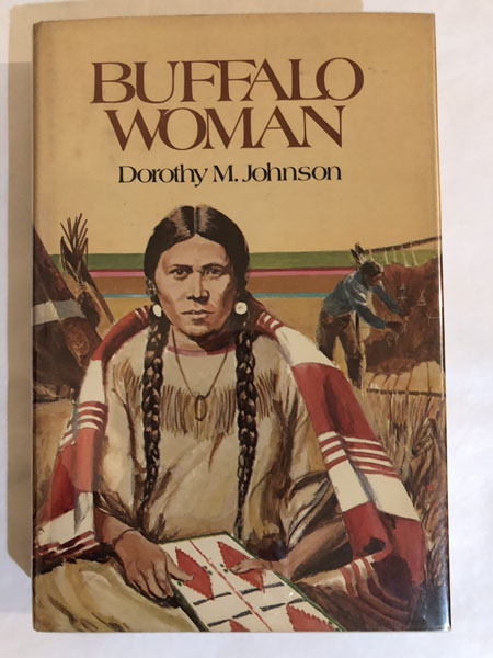 Buffalo Woman DOROTHY M JOHNSON