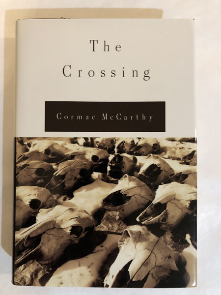 The Crossing CORMAC MCCARTHY