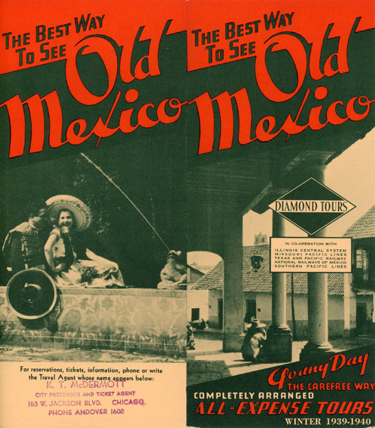 The Best Way To See Old Mexico - Go Any Day, The Carefee Way, Completely Arranged, All-Expense Tours, Winter 1939-1940 Diamond Tours