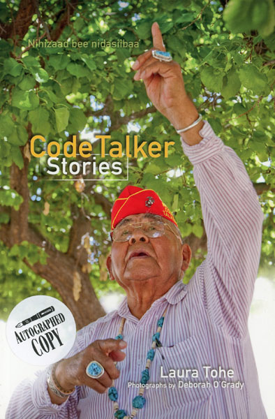 Code Talker Stories [Nihizaad Bee Nidasiibaa'] LAURA TOHE